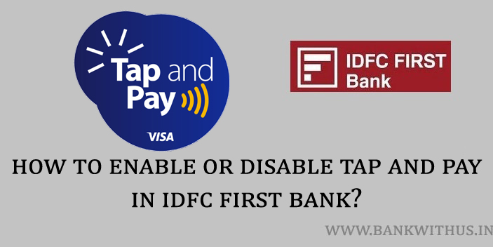 Steps to Enable or Disable Tap and Pay in IDFC First Bank