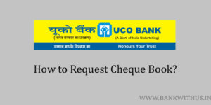 How to Request Cheque Book in UCO Bank? - Bank With Us