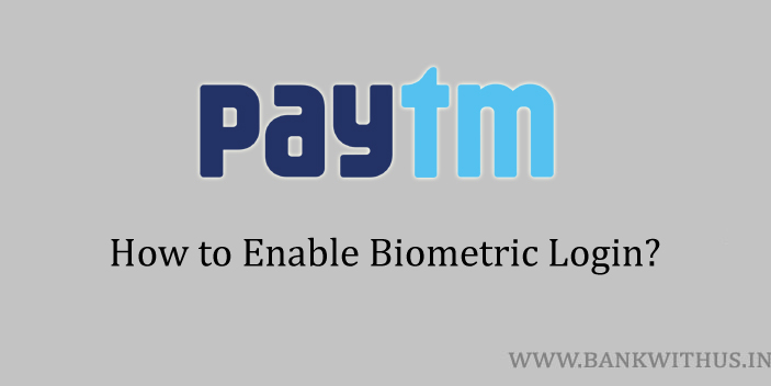 Enable Biometric Login for Paytm Payments Bank