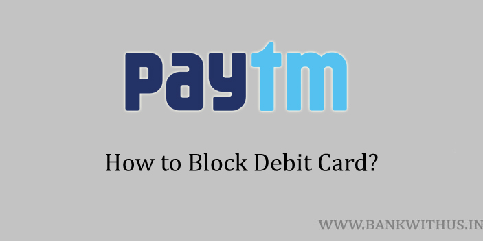Block Paytm Bank Debit Card