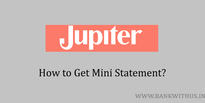 Jupiter Account Mini Statement