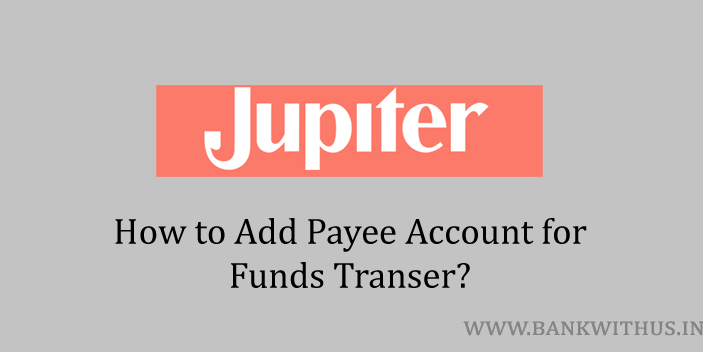 Add Payee in Jupiter Money