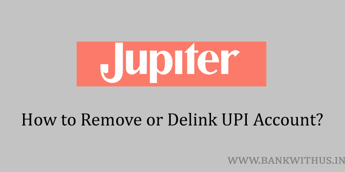 Remove UPI Account from Jupiter