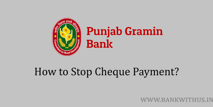 Stop Cheque Payment in Punjab Gramin Bank