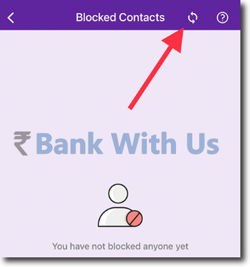 Image Explaining Where the Users can Find the Button to Refresh the Blocked Contact List in PhonePe