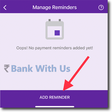 This image explains how the user can tap on Add Reminder button in PhonePe