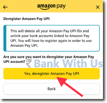 Tap on Yes, deregister Amazon Pay UPI button